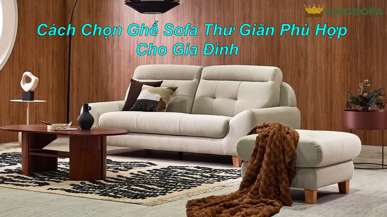 Cach Chon Ghe Sofa Thu Gian Phu Hop 2